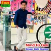 About Nind Ki Goli Song